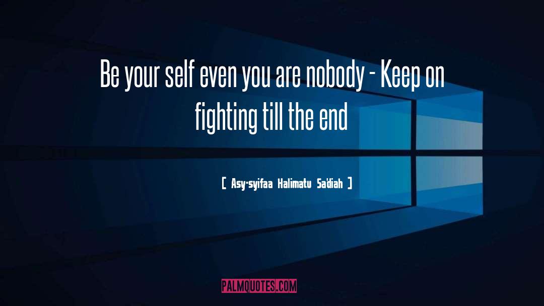 Be Your Self quotes by Asy-syifaa Halimatu Sa'diah