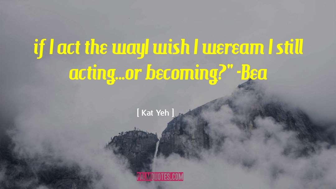 Bea quotes by Kat Yeh