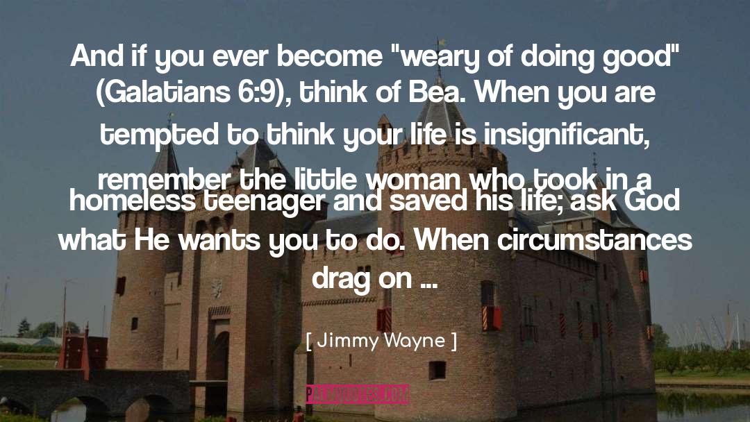 Bea quotes by Jimmy Wayne