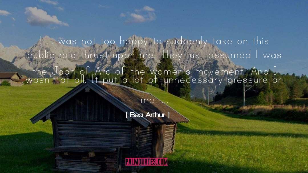 Bea quotes by Bea Arthur