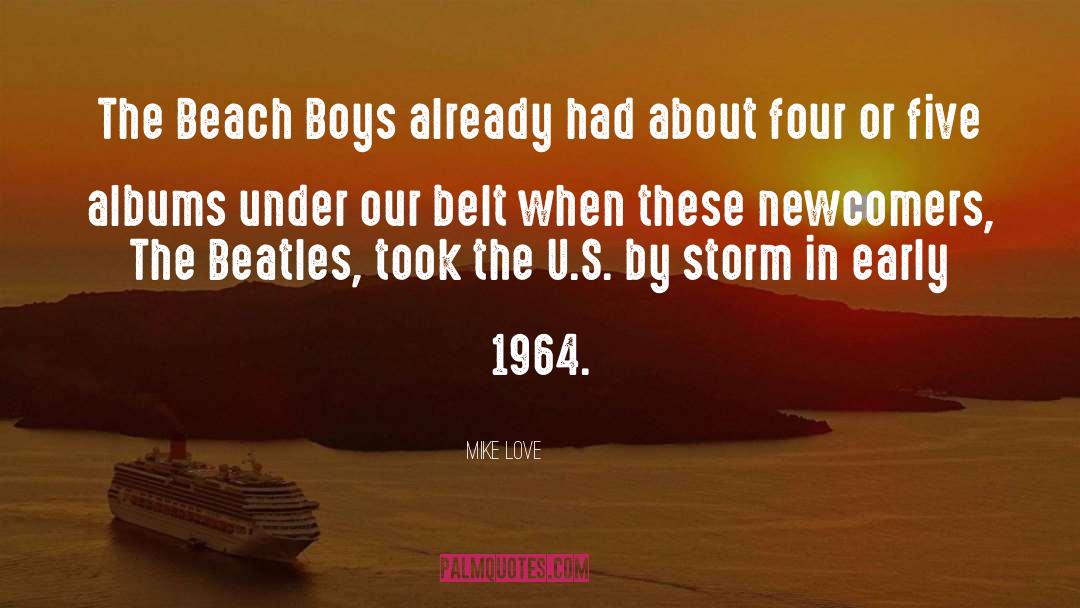 Beach Boys quotes by Mike Love