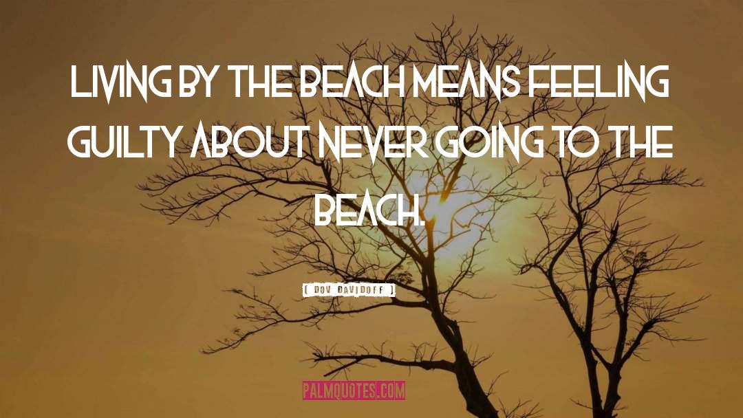 Beach Nostalgia quotes by Dov Davidoff