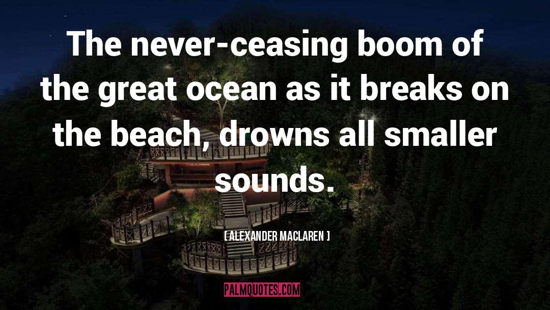 Beach Ocean quotes by Alexander MacLaren