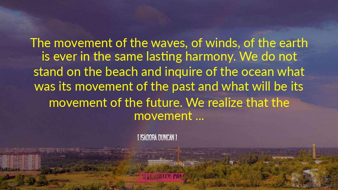 Beach Ocean quotes by Isadora Duncan