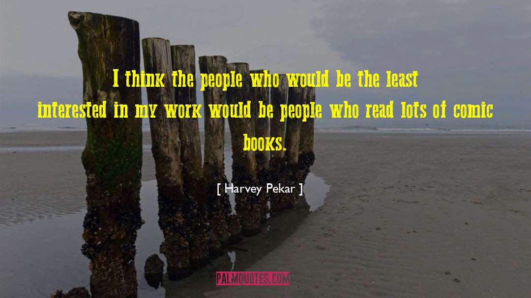 Beach Read quotes by Harvey Pekar