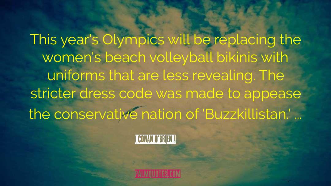 Beach Volleyball quotes by Conan O'Brien