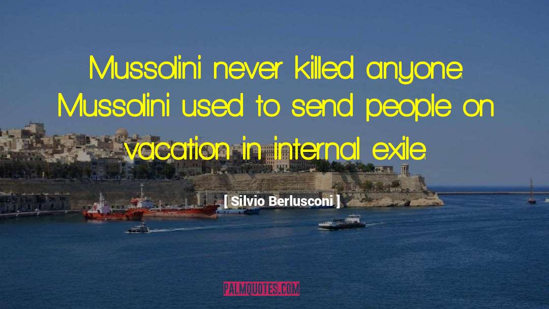 Beachfront Vacation quotes by Silvio Berlusconi