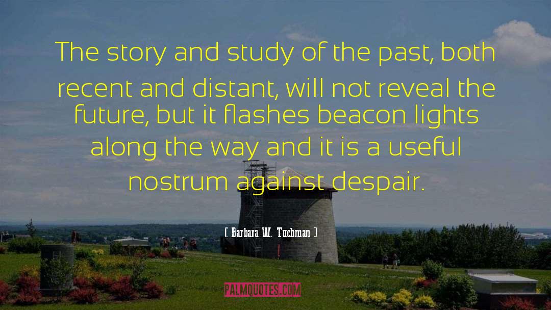 Beacons quotes by Barbara W. Tuchman