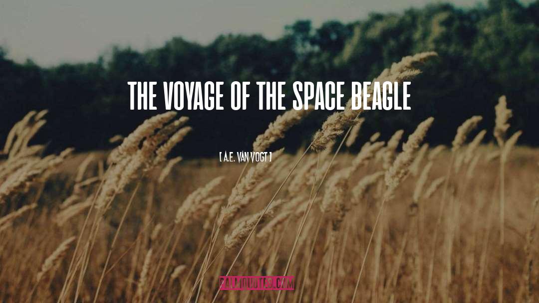 Beagle quotes by A.E. Van Vogt