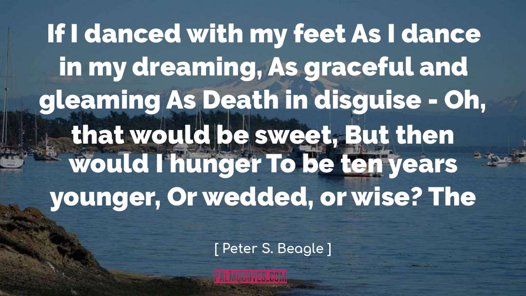 Beagle quotes by Peter S. Beagle