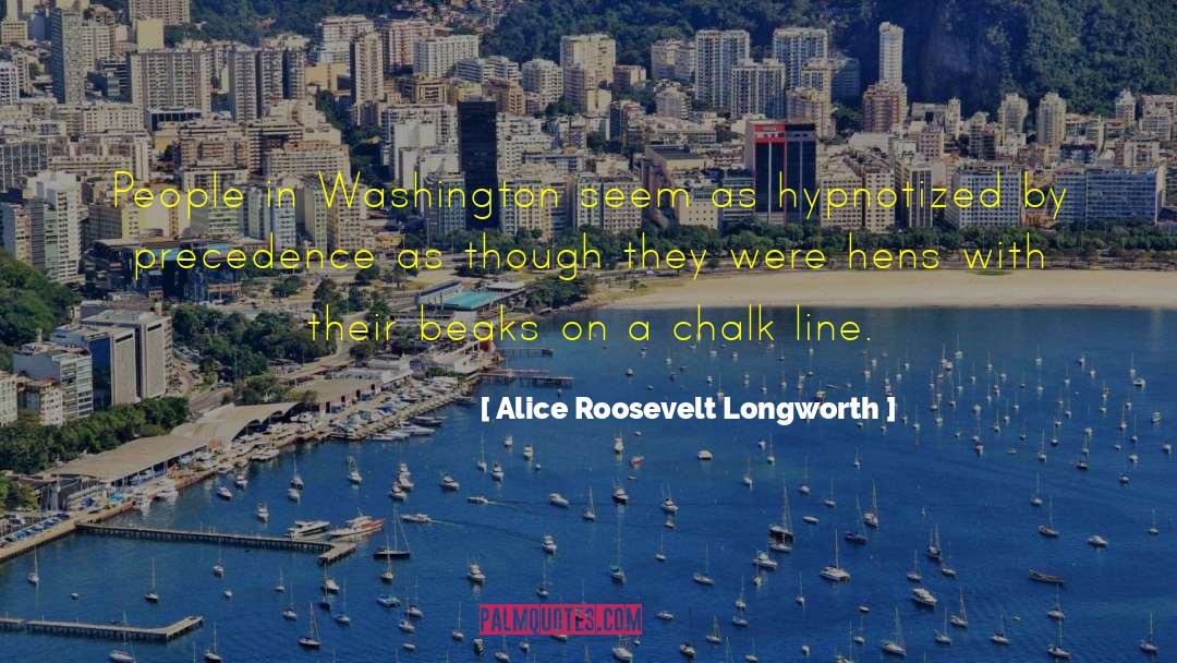 Beaks quotes by Alice Roosevelt Longworth