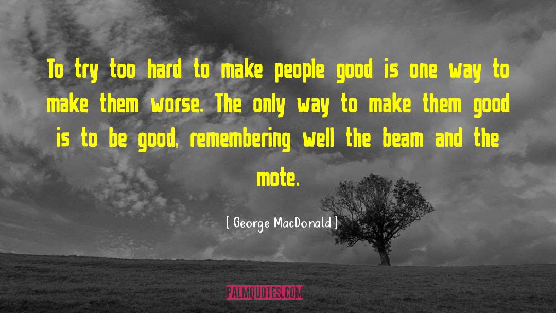 Beam quotes by George MacDonald