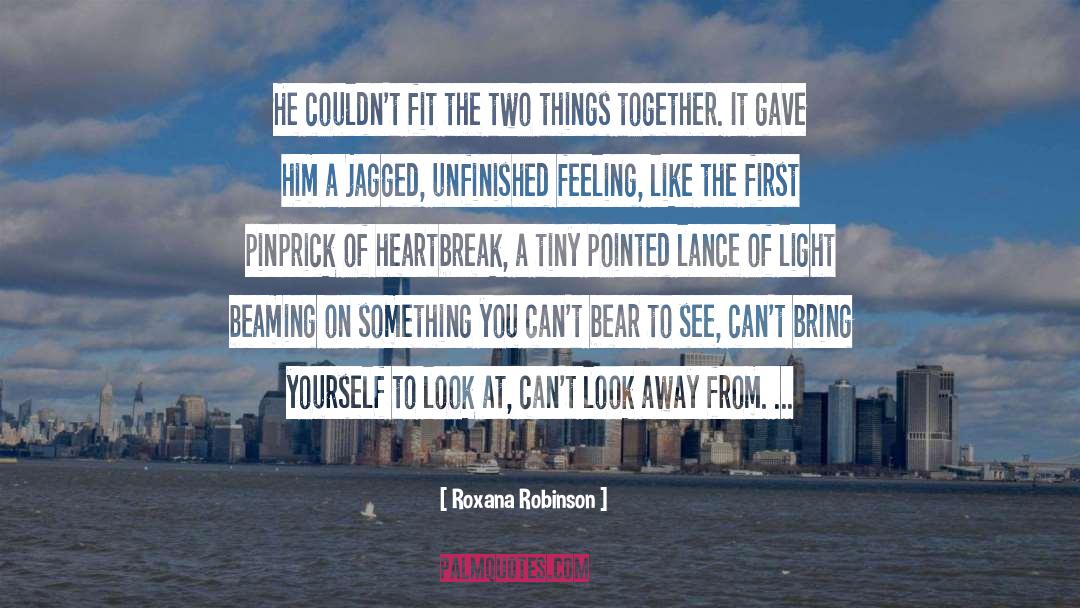 Beaming quotes by Roxana Robinson