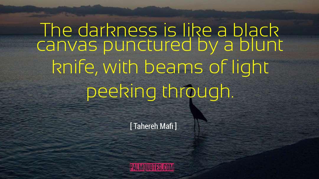 Beams Of Light quotes by Tahereh Mafi