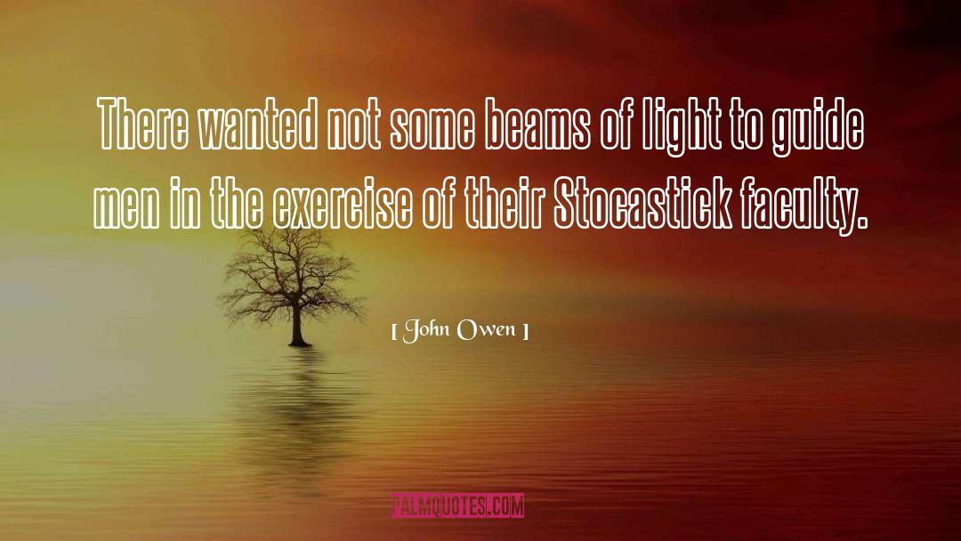 Beams Of Light quotes by John Owen