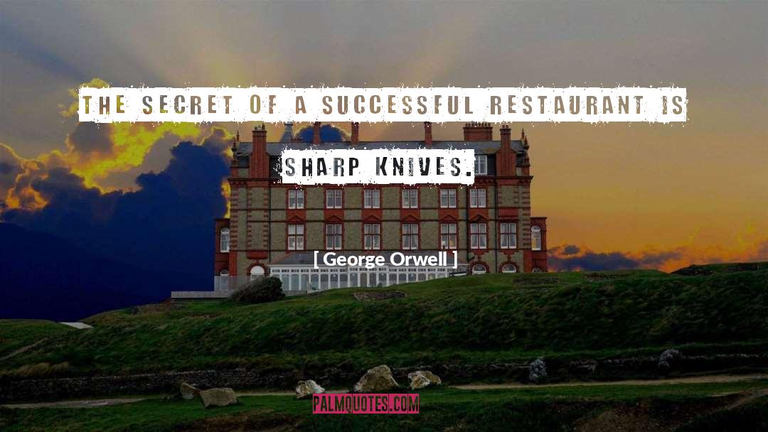 Beaners Restaurant quotes by George Orwell