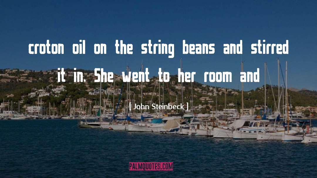 Beans quotes by John Steinbeck