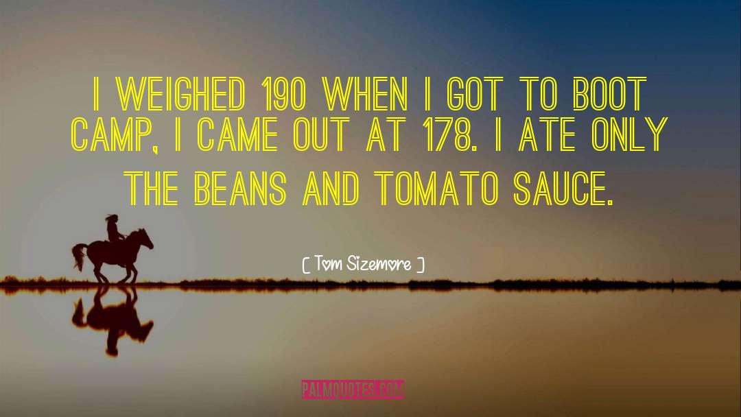 Beans quotes by Tom Sizemore