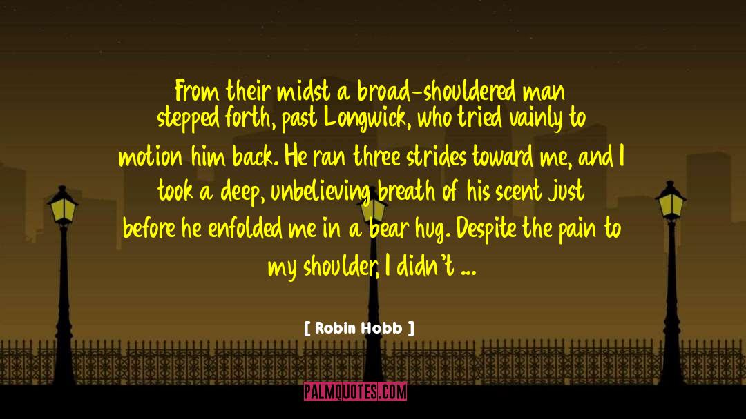 Bear Hug quotes by Robin Hobb