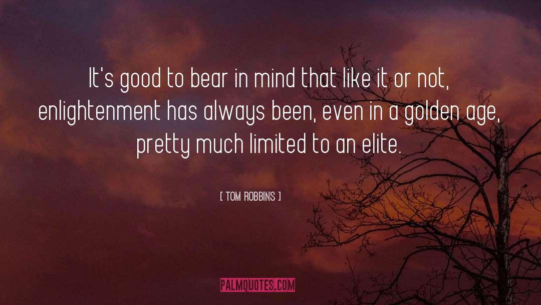 Bear In Mind quotes by Tom Robbins