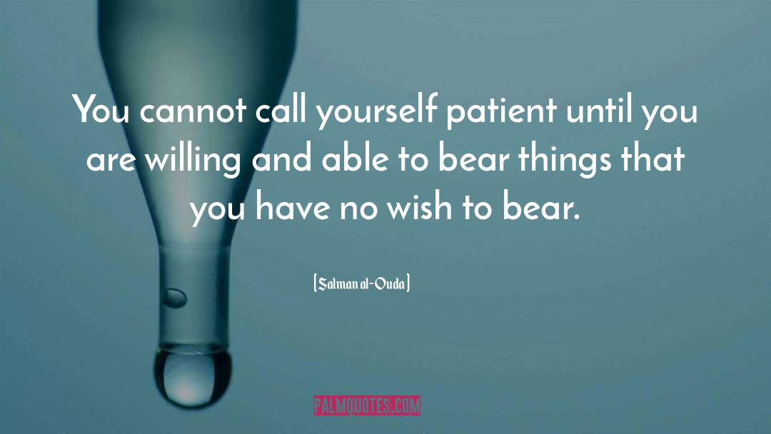 Bear It quotes by Salman Al-Ouda