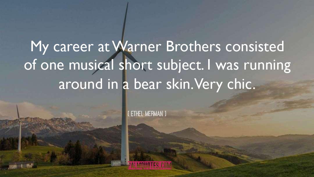 Bear quotes by Ethel Merman