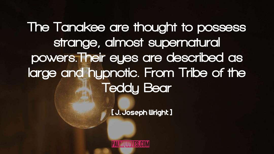 Bear quotes by J. Joseph Wright