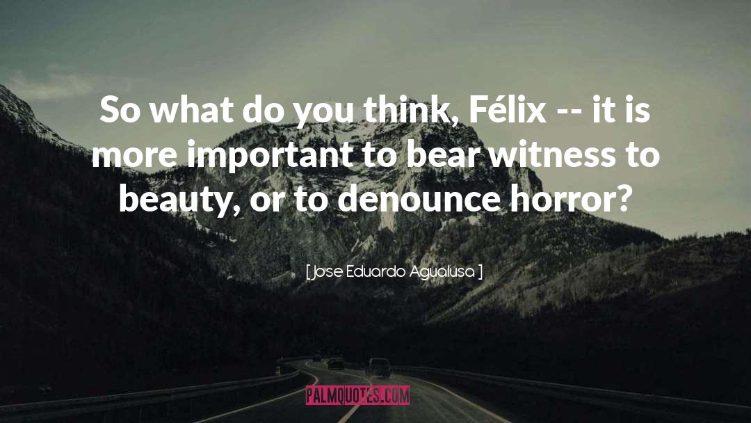 Bear Witness quotes by Jose Eduardo Agualusa