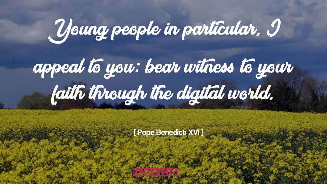 Bear Witness quotes by Pope Benedict XVI