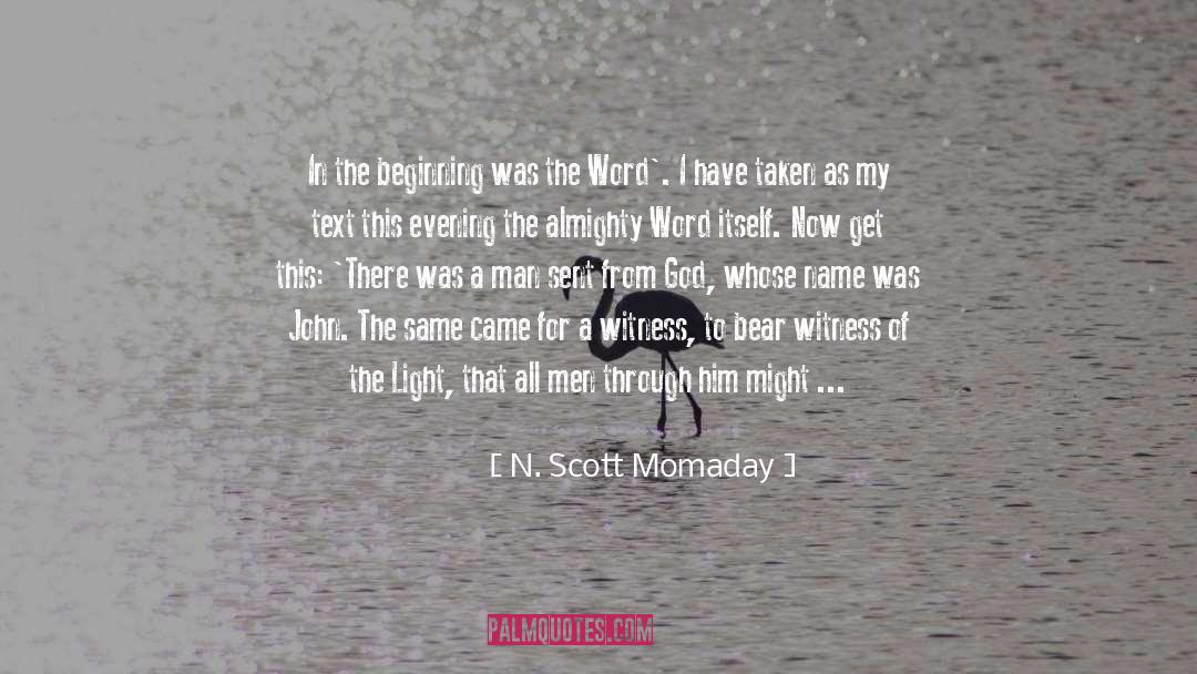 Bear Witness quotes by N. Scott Momaday