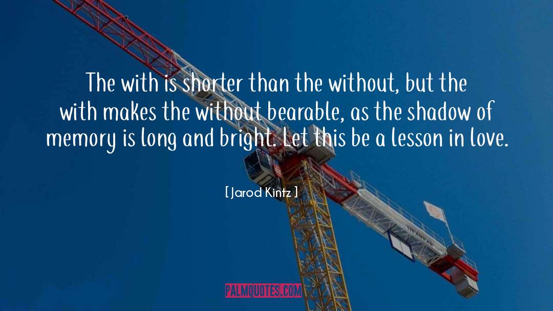 Bearable quotes by Jarod Kintz