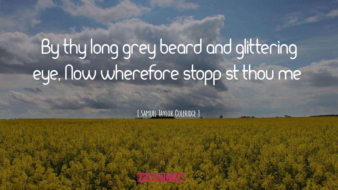 Beard quotes by Samuel Taylor Coleridge