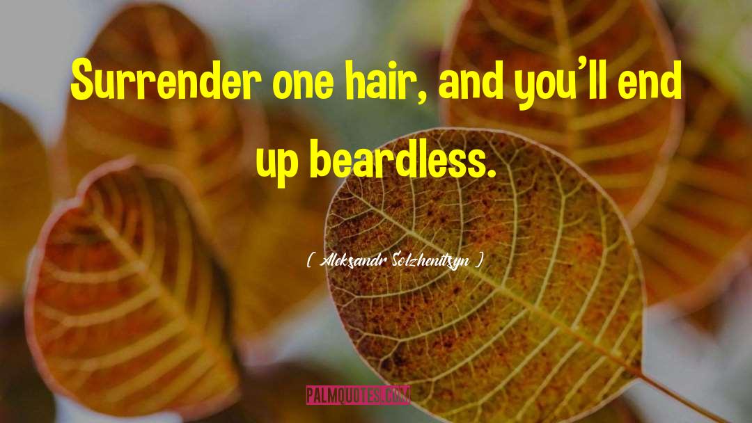 Beardless quotes by Aleksandr Solzhenitsyn