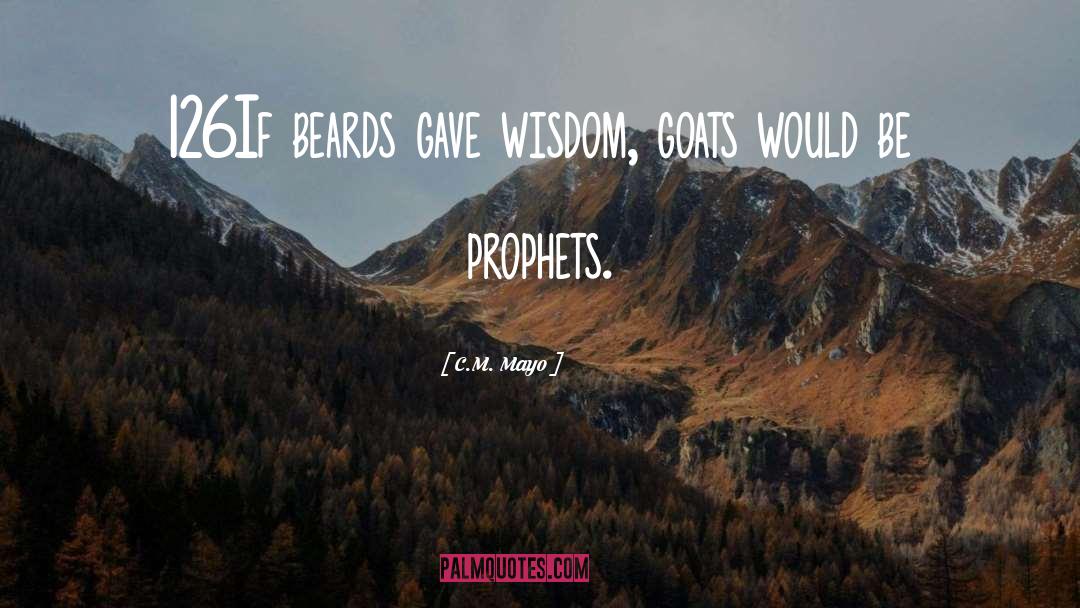 Beards quotes by C.M. Mayo
