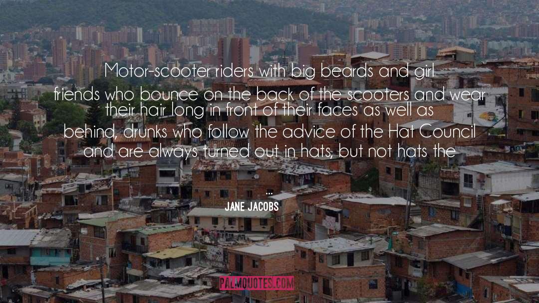 Beards quotes by Jane Jacobs