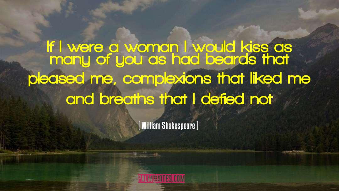 Beards quotes by William Shakespeare