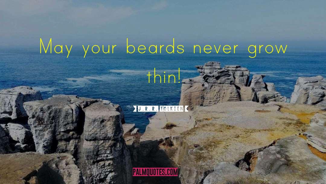 Beards quotes by J.R.R. Tolkien