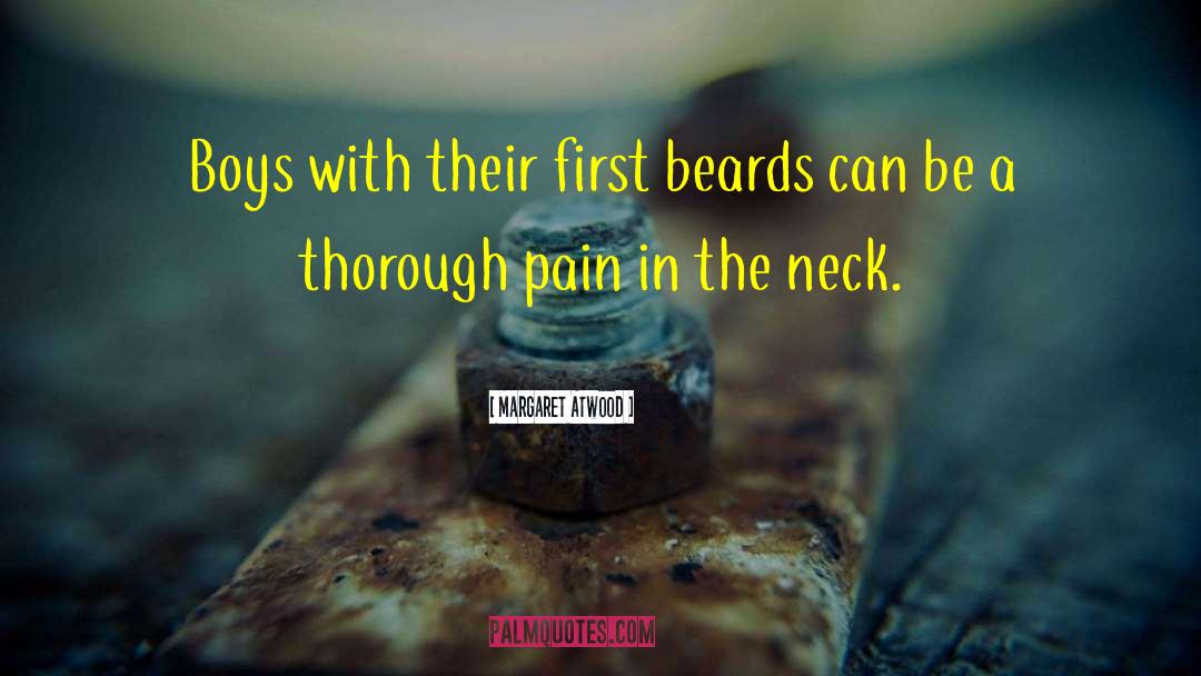 Beards quotes by Margaret Atwood