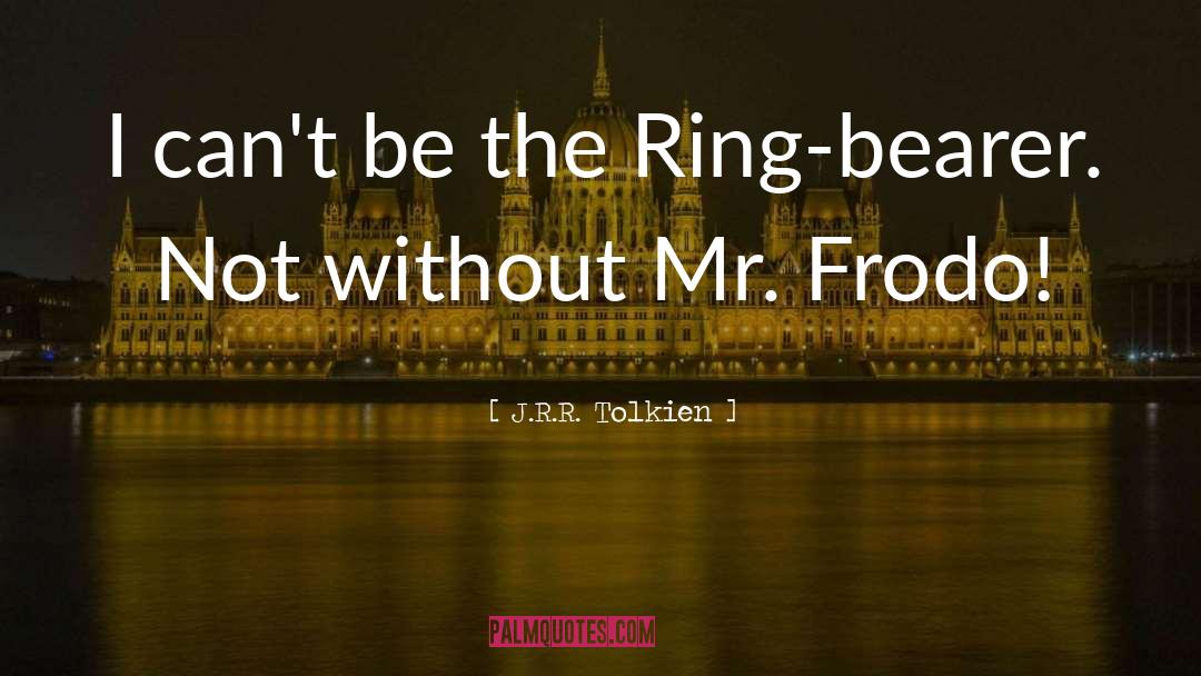 Bearer quotes by J.R.R. Tolkien