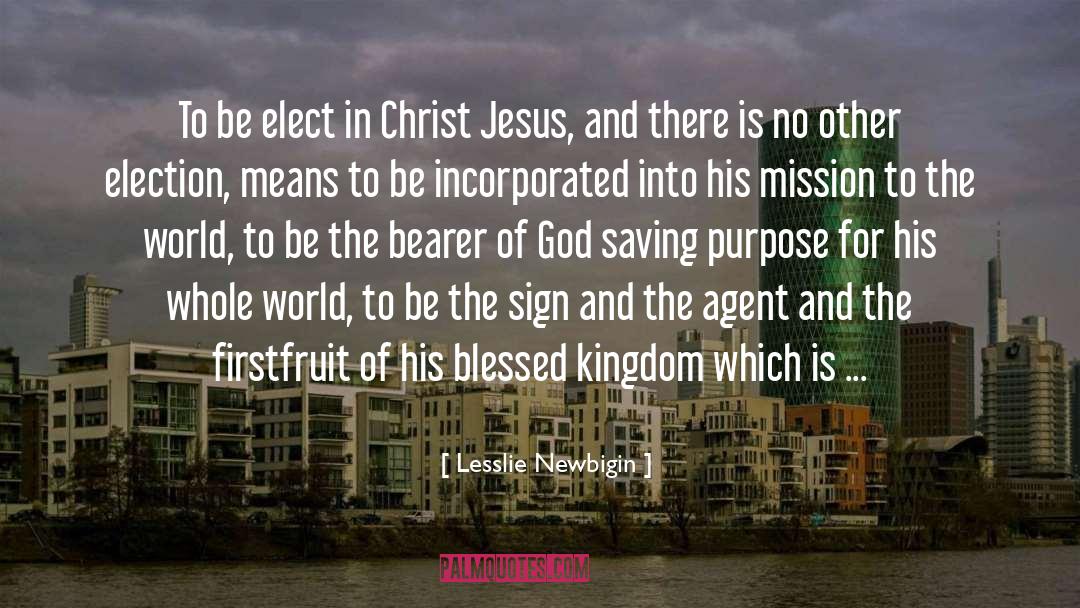 Bearer quotes by Lesslie Newbigin