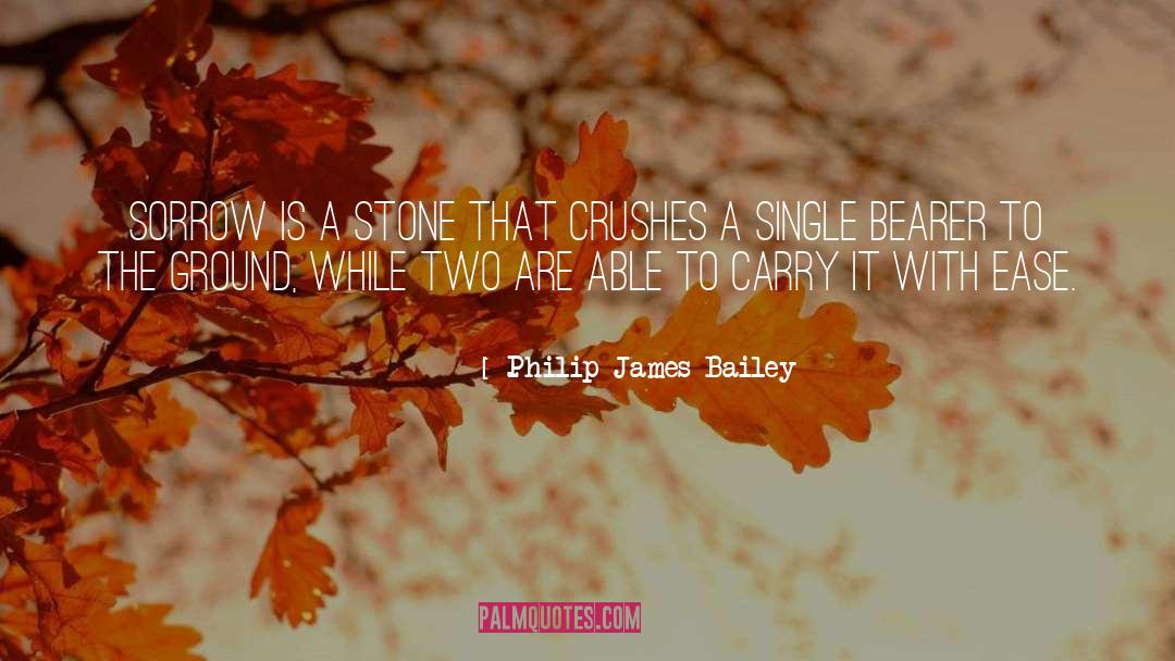 Bearer quotes by Philip James Bailey