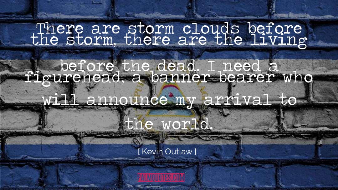 Bearer quotes by Kevin Outlaw