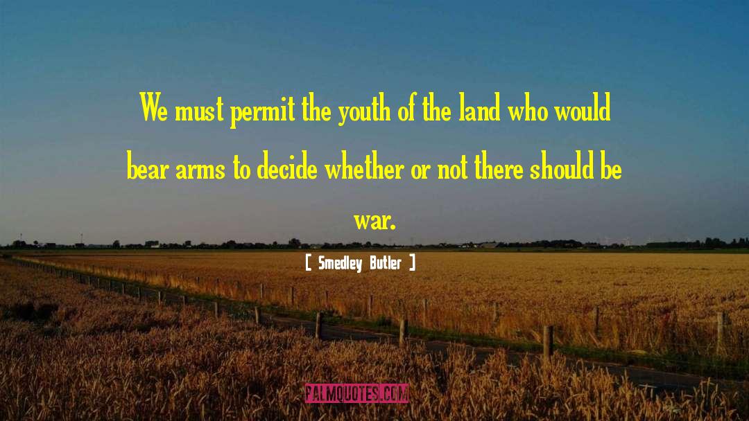 Bearing Arms quotes by Smedley Butler