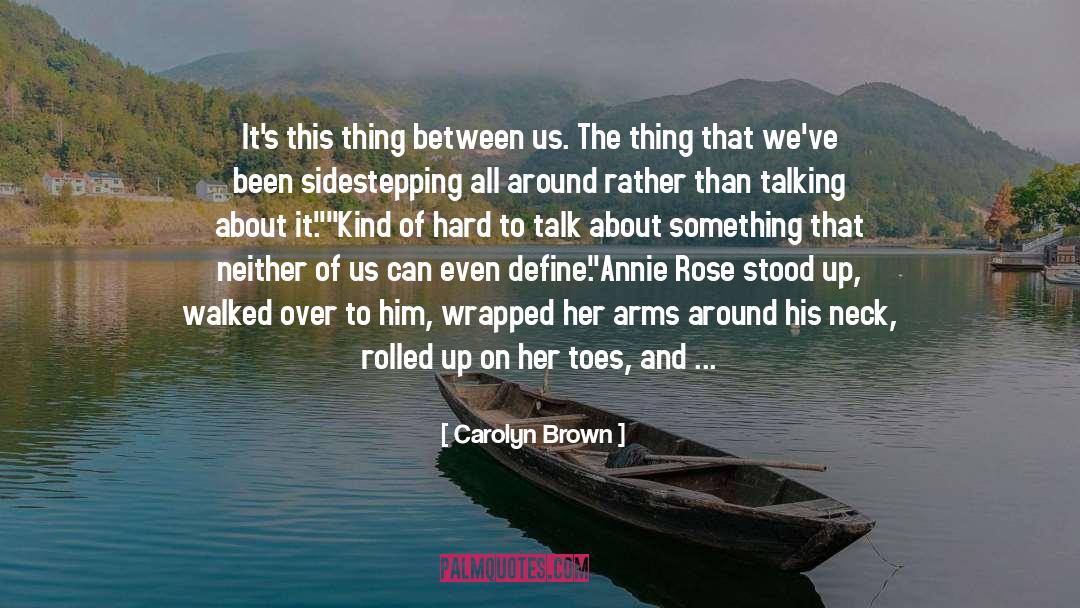 Bearing Arms quotes by Carolyn Brown