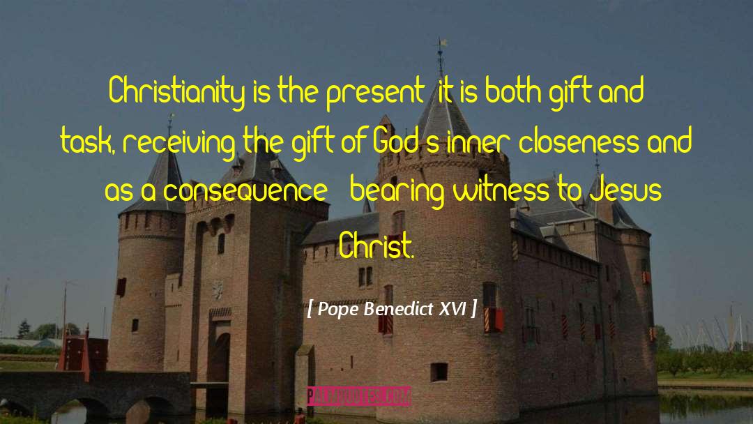 Bearing Witness quotes by Pope Benedict XVI