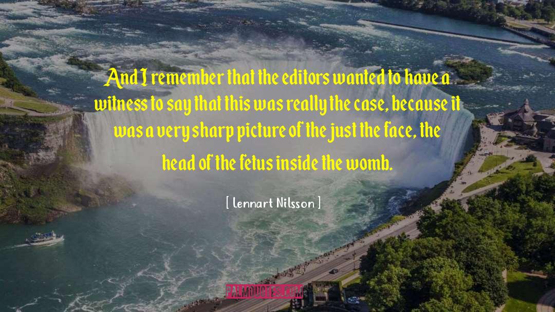 Bearing Witness quotes by Lennart Nilsson