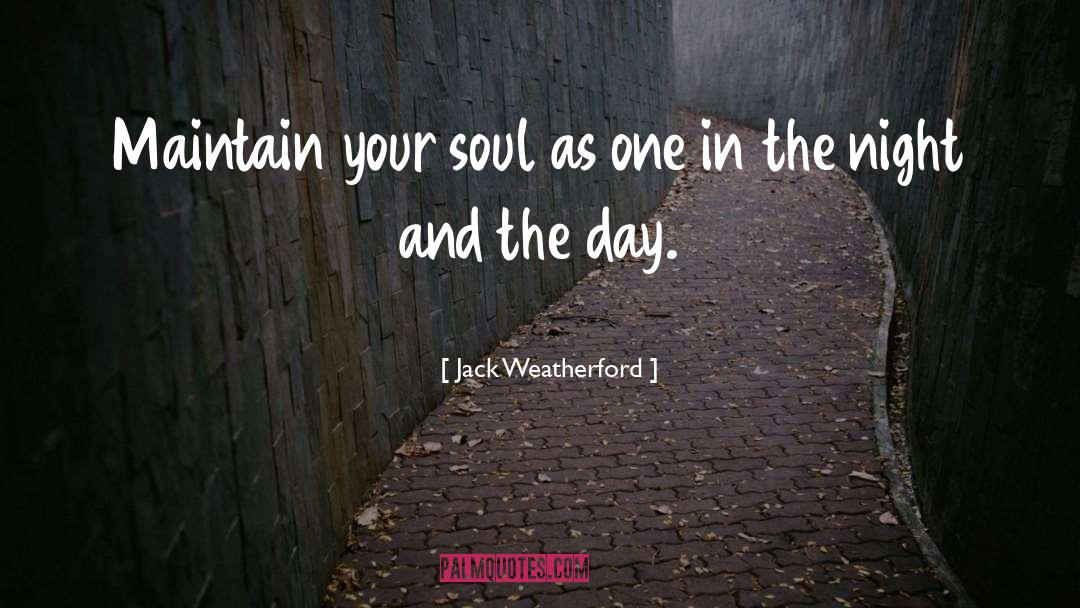 Bearing Your Soul quotes by Jack Weatherford