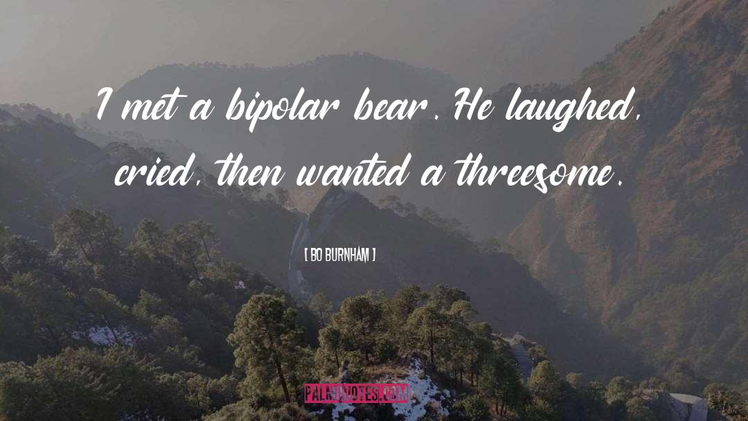 Bears quotes by Bo Burnham