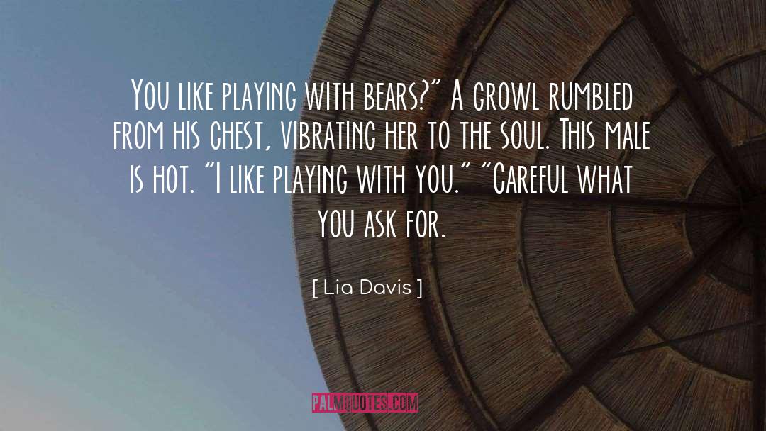 Bears quotes by Lia Davis