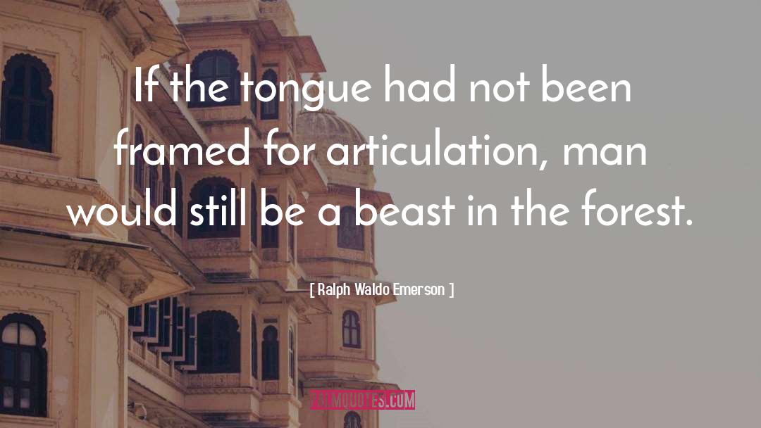 Beast quotes by Ralph Waldo Emerson